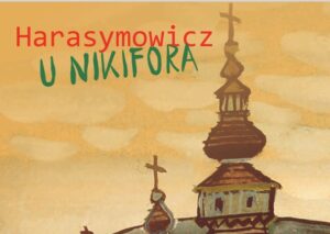 Read more about the article Zaproszenie na&nbsp;wystawę do&nbsp;Muzeum Nikifora w&nbsp;Krynicy-Zdroju