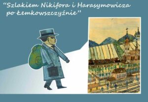 Read more about the article Szlakiem Nikifora i&nbsp;Harasymowicza po&nbsp;Łemkowszczyźnie